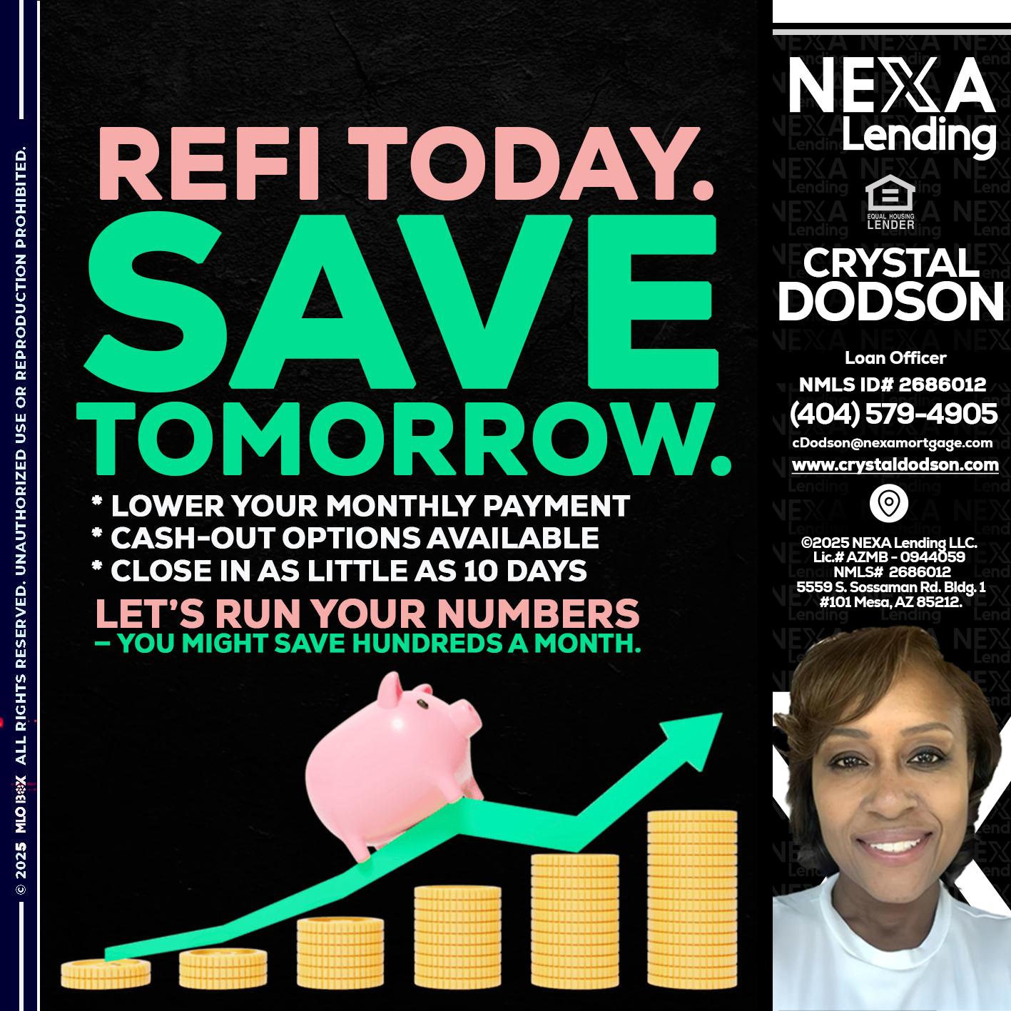 REFI TODAY SAVE TOMORROW - Crystal Dodson -Loan Officer