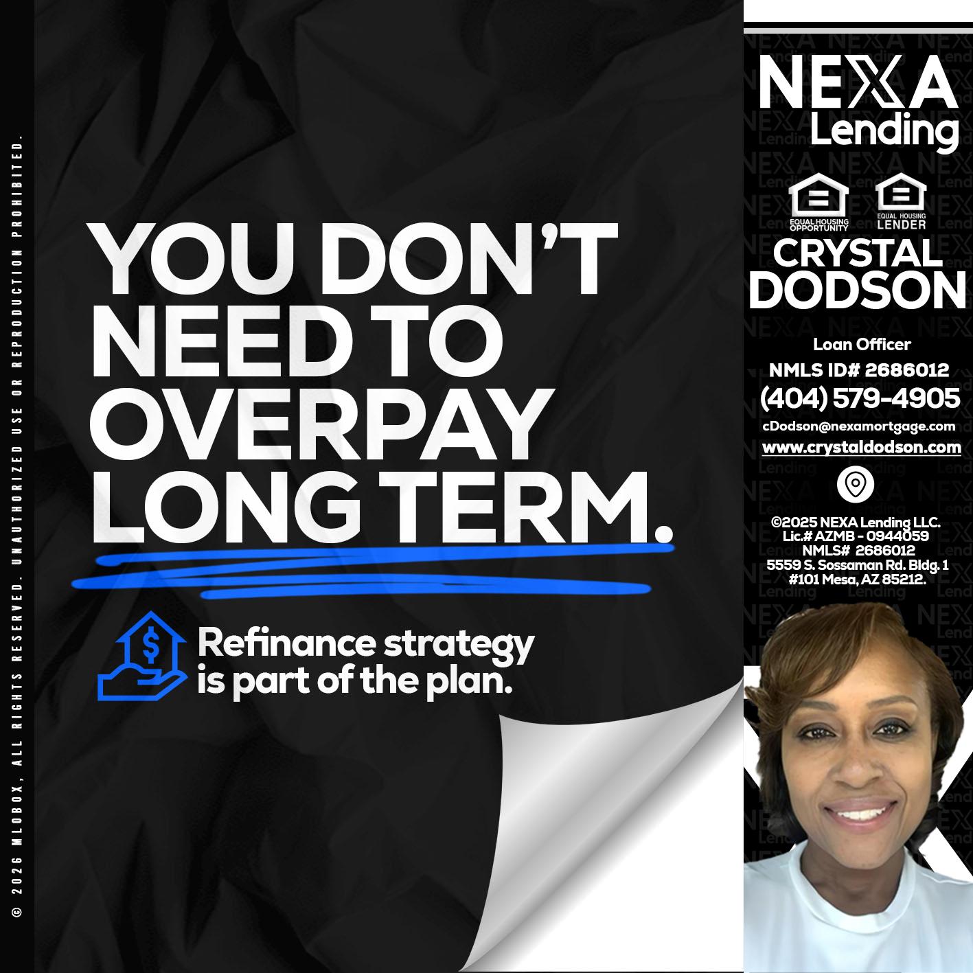 you don't need - Crystal Dodson -Loan Officer