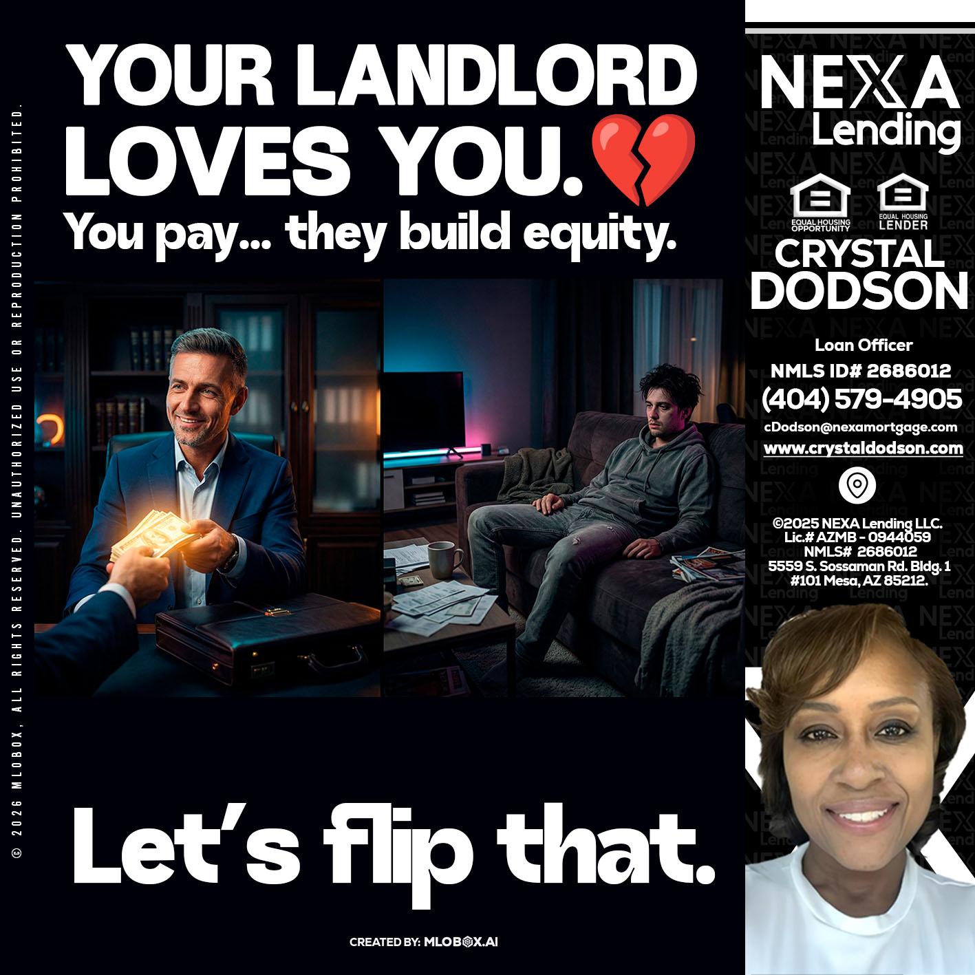 your landlord - Crystal Dodson -Loan Officer