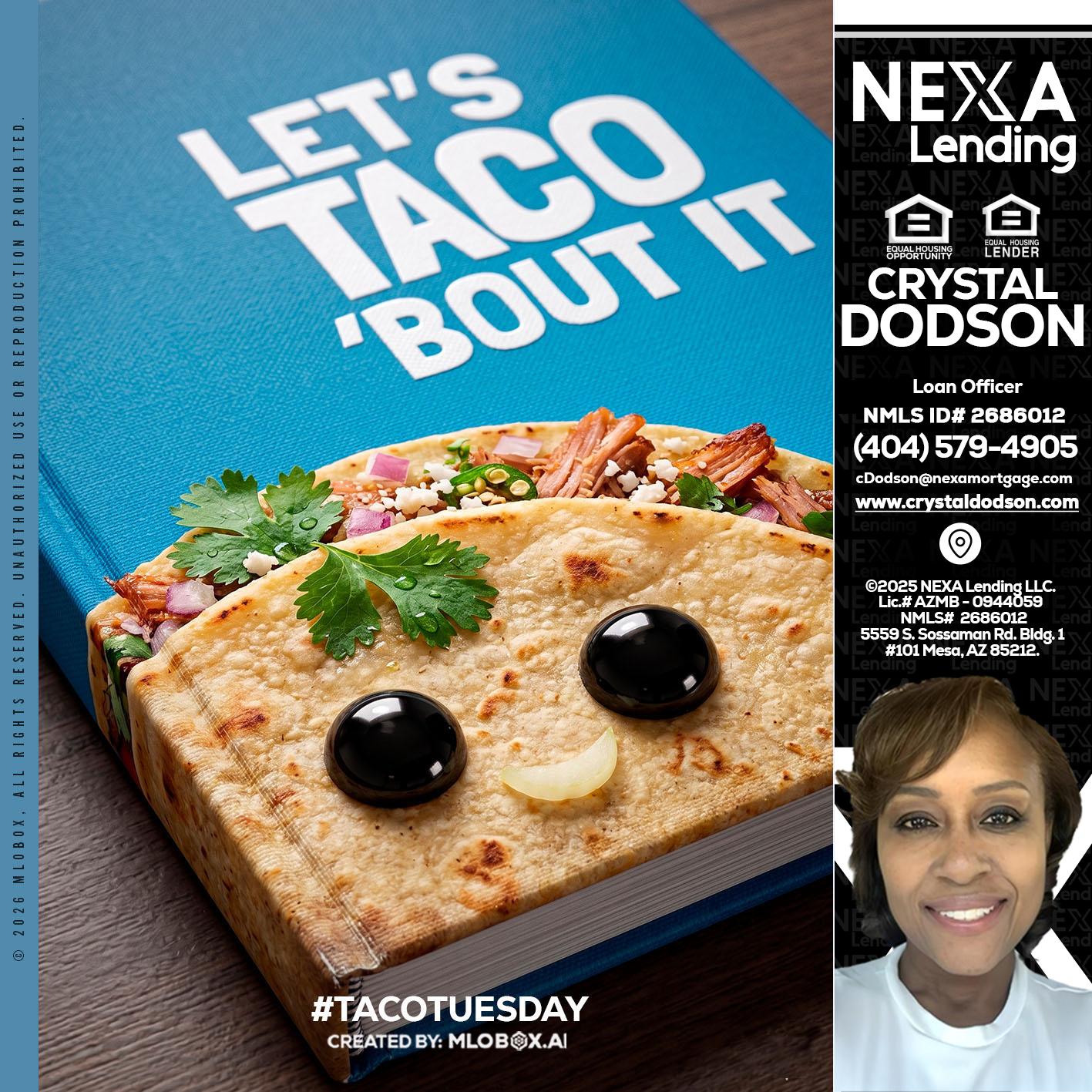 LETS TACO ABOUT IT - Crystal Dodson -Loan Officer