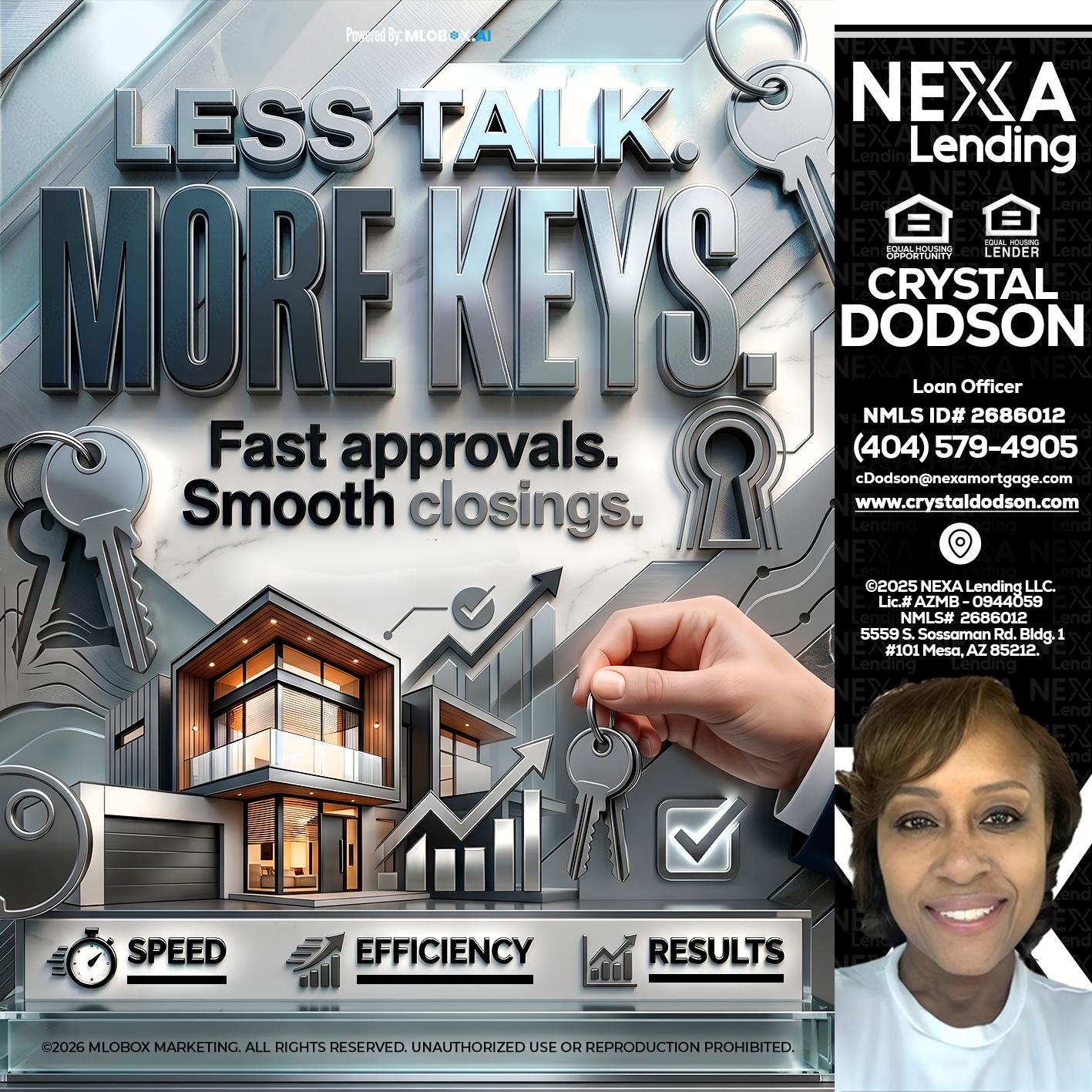LESS TALK, MORE KEYS! - Crystal Dodson -Loan Officer
