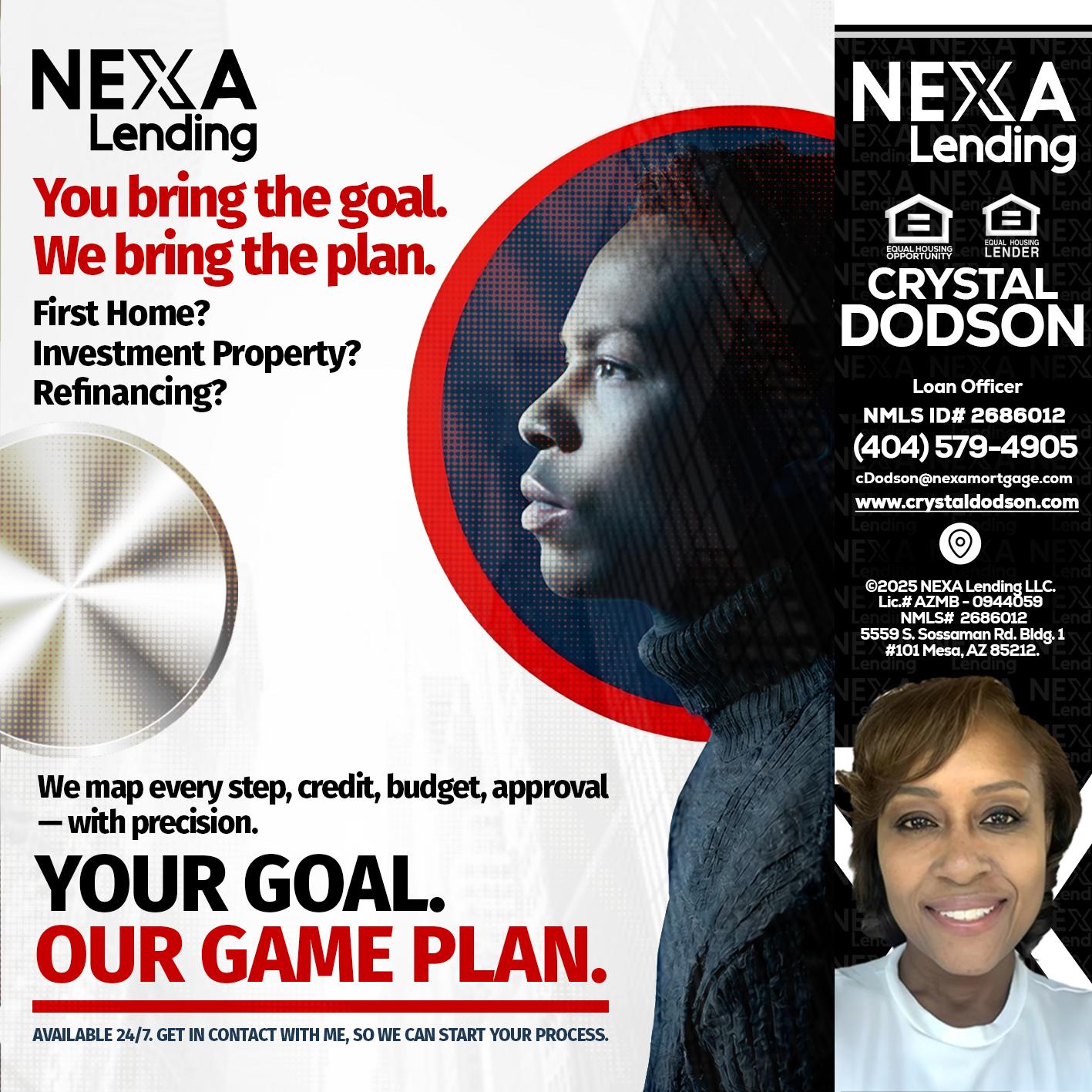 YOUR GOAL. OUR GAME PLAN. - Crystal Dodson -Loan Officer