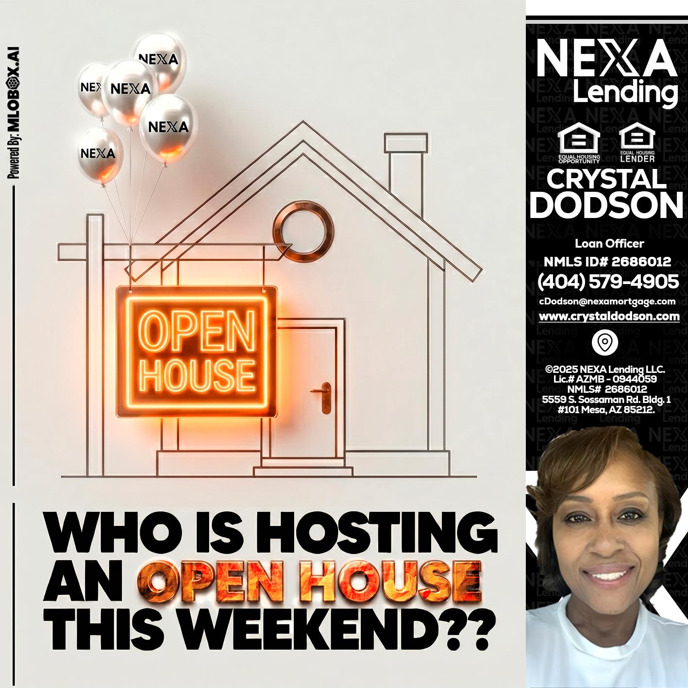 OPEN HOUSES - Crystal Dodson -Loan Officer