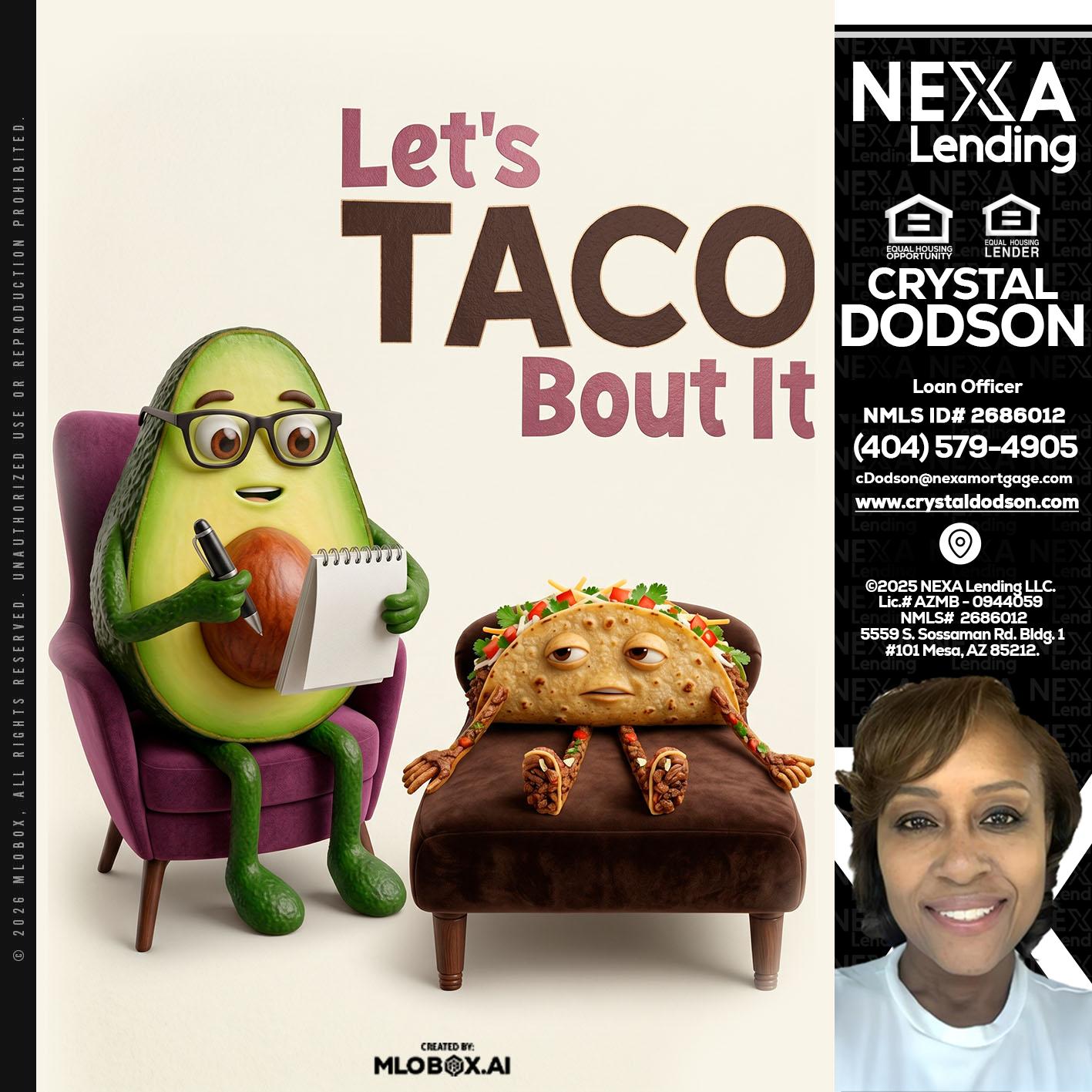 LETS TACO ABOUT IT - Crystal Dodson -Loan Officer