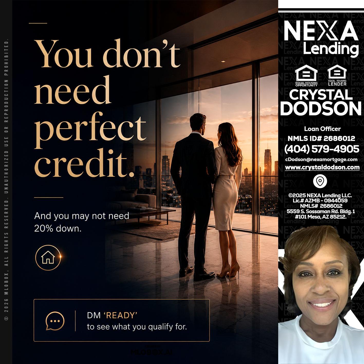 you don't need - Crystal Dodson -Loan Officer